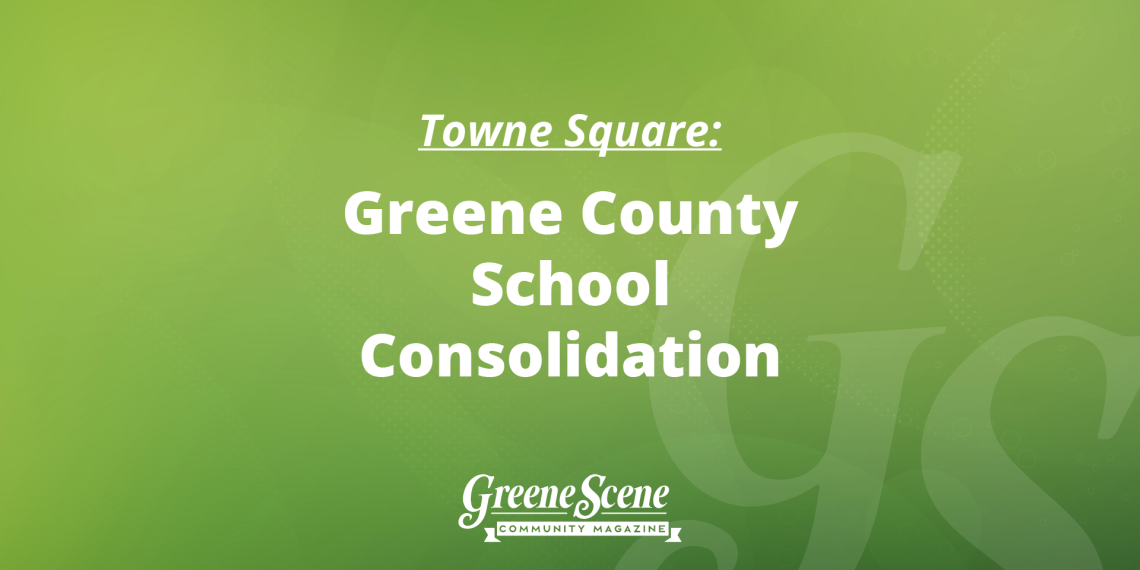 Towne Square: Greene County School Consolidation